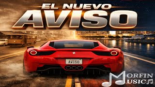 EL NUEVO AVISO - MORFIN.MUSIC