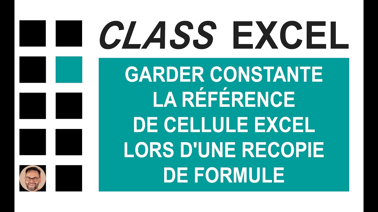 EXCEL - GARDER CONSTANTE LA RÉFÉRENCE DE CELLULE EXCEL LORS D'UNE