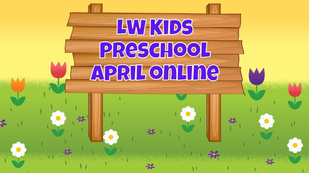 LW Kids Preschool April Week 3 - YouTube