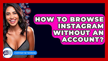 How To Browse Instagram Without An Account? - Everyday-Networking