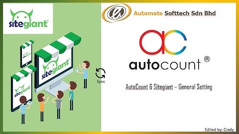 AUTOCOUNT & SITEGIANT - GENERAL SETTING SETUP