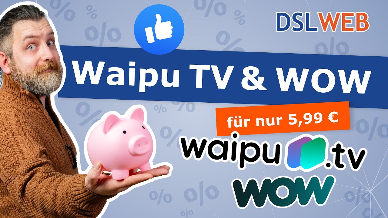 Hammer-Deal ist zurück: Waipu TV mit WOW Filme & Serien für 5,99 €