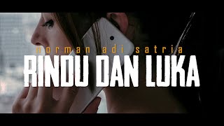 RINDU DAN LUKA | Puisi Cinta Norman Adi Satria