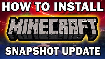 How To Install Minecraft Snapshot Update