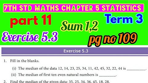 7th Maths/Term 3/unit 5 statistics/Exercise 5.3/pg no 109/ part 11