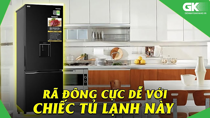 Đánh giá tủ lạnh panasonic 290 lít năm 2024