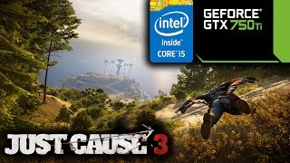 Just Cause 3 - 4690K@4.5 / GTX 750 Ti FTW OC - 1080P High