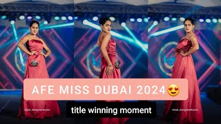 AFE MISS DUBAI 2024 S3 title winning moment | adhi vlogz