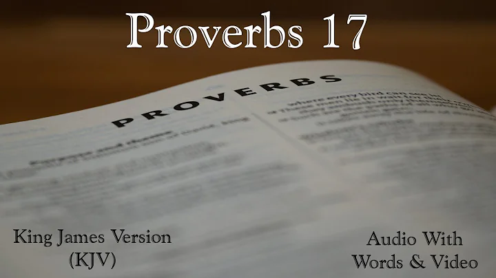 Proverbs 17 - Holy Bible - King James Version (KJV) Audio Bible With Video