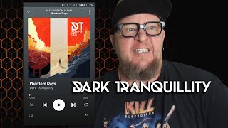 DARK TRANQUILITY - Phantom Days  (First Listen)