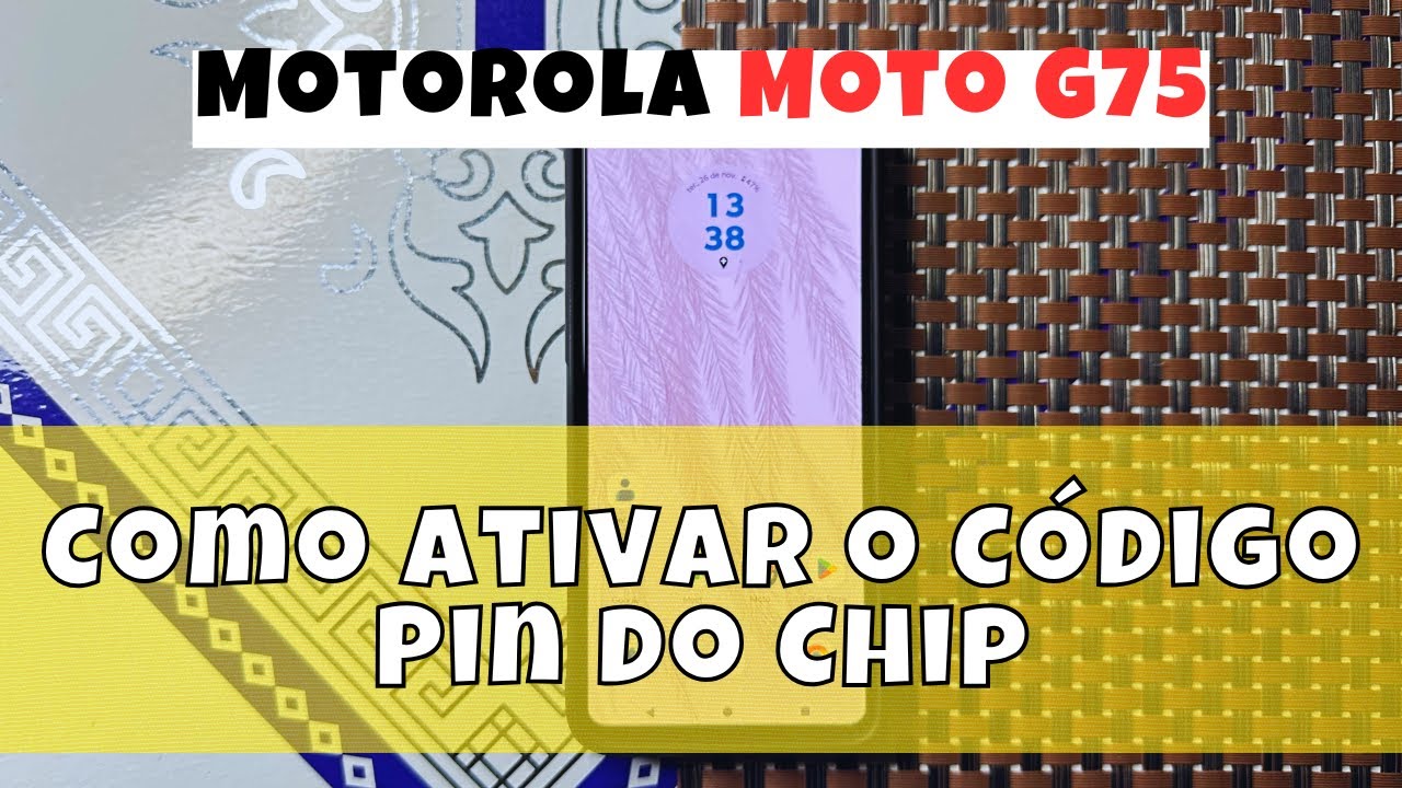 Como Ativar o Código Pin do Chip do Motorola Moto G75 - YouTube