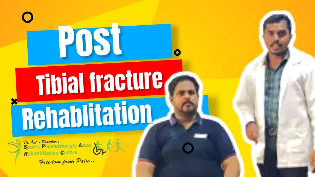 Post Tibial Fracture Recovery Exercises