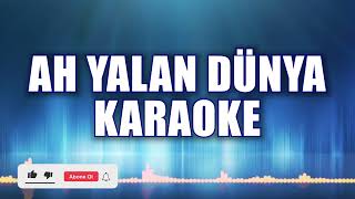 AH YALAN DÜNYA KARAOKE  ton: Mİ Resimi