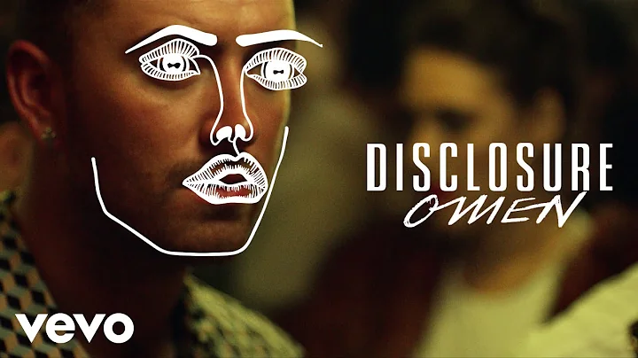 Disclosure - Omen ft. Sam Smith