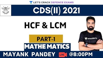 LCM & HCF  (Part-1) | Target CDS(II) 2021 | Mathematics | Mayank Sir