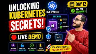 Unlocking Kubernetes Secrets! (Live Demo) | K8s for Beginners - Day 12