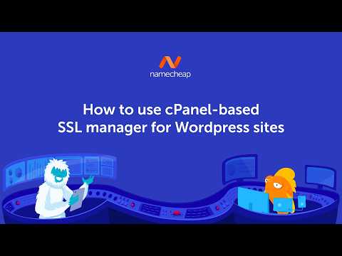 How to use cPanel-based SSL manager for Wordpress sites
