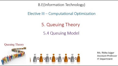 5.4 Queuing Model | Queuing Theory | Computational Optimization