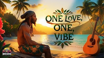One Love, One Vibe - Official Reggae Lyrics Video (Unity Anthem)