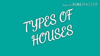 TYPES OF HOUSES AND DEFINITIONS,PICTURES ETC