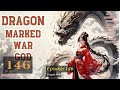Dragon marked war god   episode 146 audio   han lis wuxia adventures