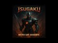 Isugaku - Never say goodbye @SteveTerreberry