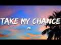 Mk  take my chance lyrics