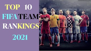 Football FIFA - Rankings Top 10 Team 2021