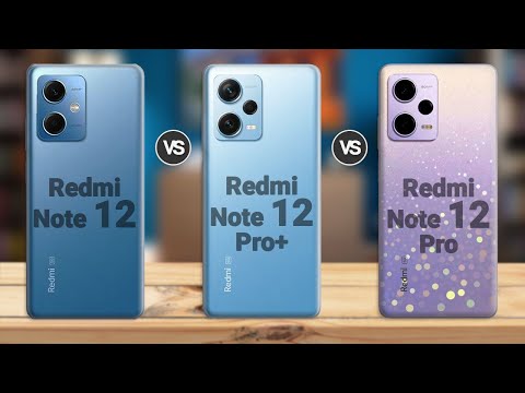 Xiaomi Redmi Note 12 Pro Vs Xiaomi Redmi Note 12 Pro Plus Vs Xiaomi Redmi Note 12 @EasyAccessTech