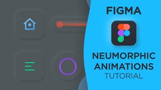 Neumorphic Animations in Figma | Smart Animate | Figma Tutorial