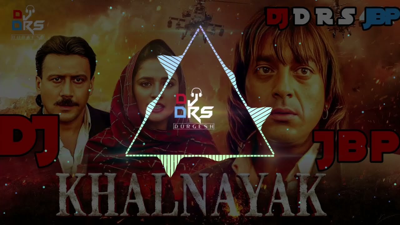 Nayak Nahi Khal Nayak Hoon Main Dj Remix DJ D R S Durgesh DJ ASK ABHISHEK Jbp Jabalpur Dj Song mix