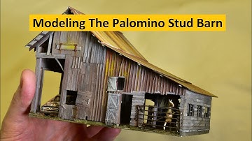 Scratch Building The HO Scale Palomino Stud Barn For The SRY River Railway # 360 | Boomer Diorama