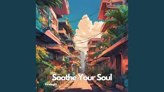 Soothe Your Soul