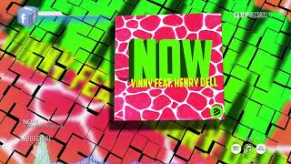 Vinny Feat. Henry Dell - Now (Official Video) (Hd) (Hq)