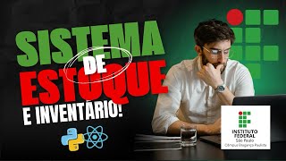 Sistema de Estoque e Inventário com React, Flask e SQLite | Projeto Semestral Explicado