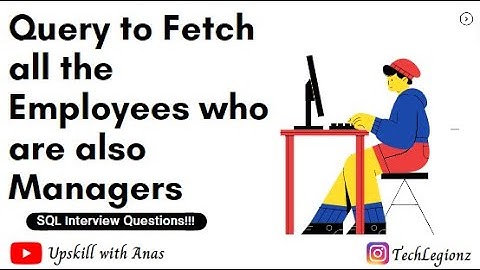 Find all employees who are also Managers | MySQL Queries | MySQL Tutorial