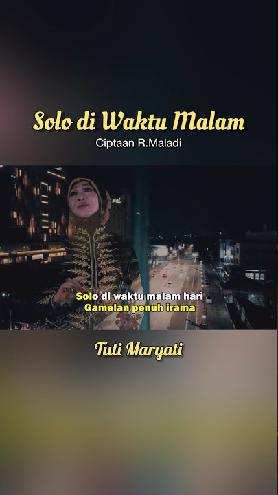 Download lagu Solo di Waktu Malam-Tuti Maryati #gnpenterprise #tutimaryati #indonesianmusic