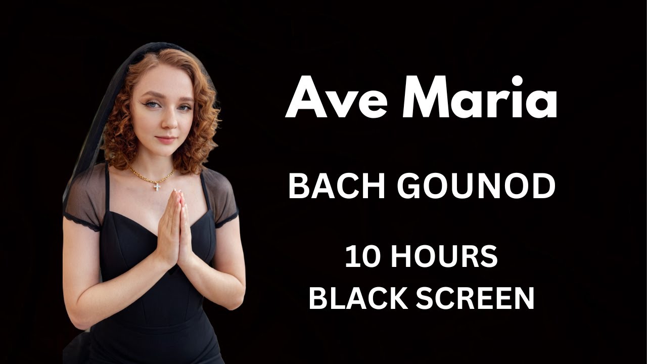 Ave Maria Bach Gounod 10 Hours Ave Maria Bach Gounod 10 Hours Beautiful Relaxing Music Black Screen Ave Maria Bach Gounod 10 Hours Ave Maria Bach Gounod 10 Hours Beautiful Relaxing Music Black Screen