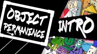 Object Permanence - Official Intro