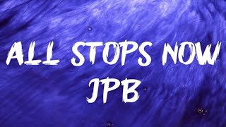 JPB - All Stops Now ft. Soundr  (Lyrics video)