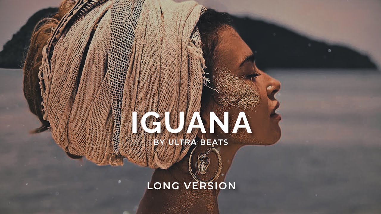 Iguana   Ultra Beats Long Version