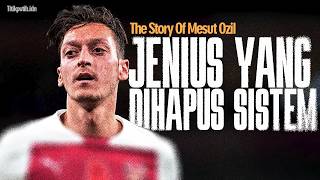 Why Was Mesut Özil Erased from Modern Football?