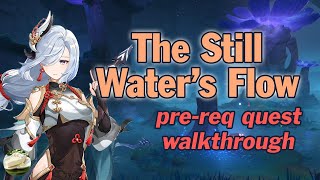FAST Still Water&#39;s Flow Quest Guide - Genshin Impact 2.4