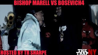 Bishop Marell vs Bosevich4 | Hosted by TR Sharpe | The Trap NY