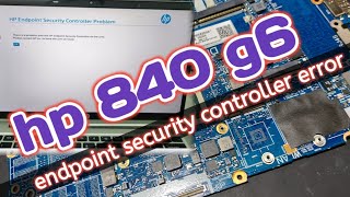 hp elitebook 840 g6 endpoint security controller problem | hp 840 g6 bios reset