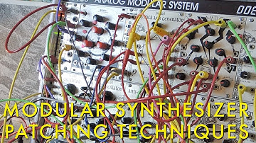 Patching Techniques on the Eurorack Modular Synthesizer
