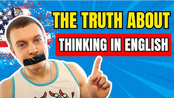 How To Think in English and Stop Translating in Your Head - The Truth