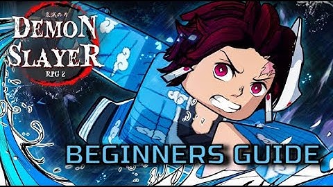 MY BEGINNER GUIDE TO HELP YOU ON DEMON SLAYER RPG 2