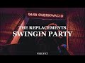 The Replacements - Swingin Party // Subtitulada