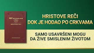 Božja Reč – Samo usavršeni mogu da žive smislenim životom